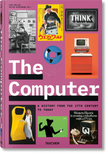 The Computer: A History from the 17th Century to Today