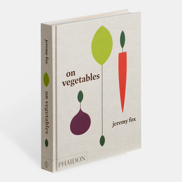 On Vegetables: Modern Recipes for the Home Kitchen Book