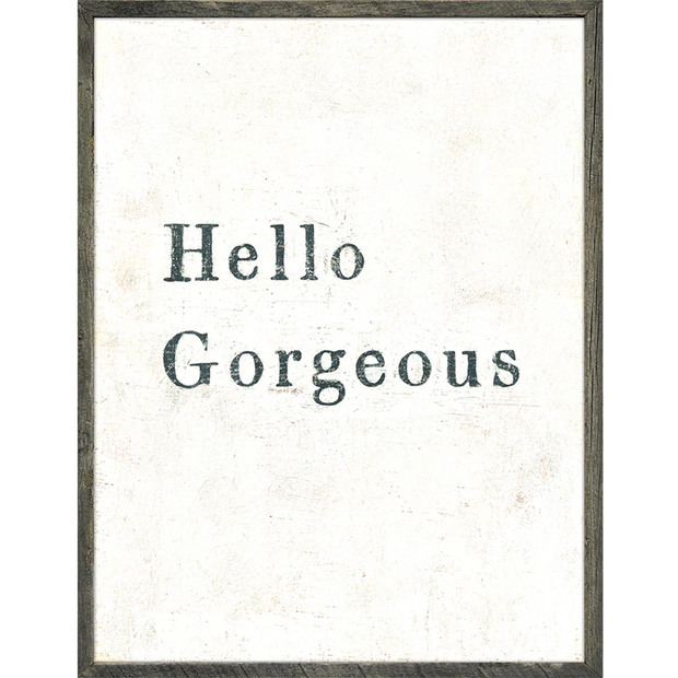 Hello Gorgeous – Art Print